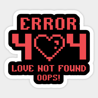 Error 404 Love Not Found Oops! Anti Valentines Club Love Sucks Sticker